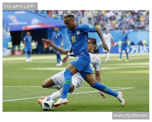 巴西队在2018世界杯小组赛中对阵哥斯达黎加的精彩回顾与分析